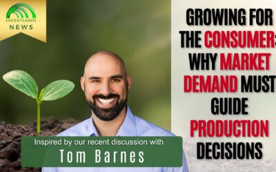 Growing for the Consumer: Why Market Demand Must Guide Production Decisions